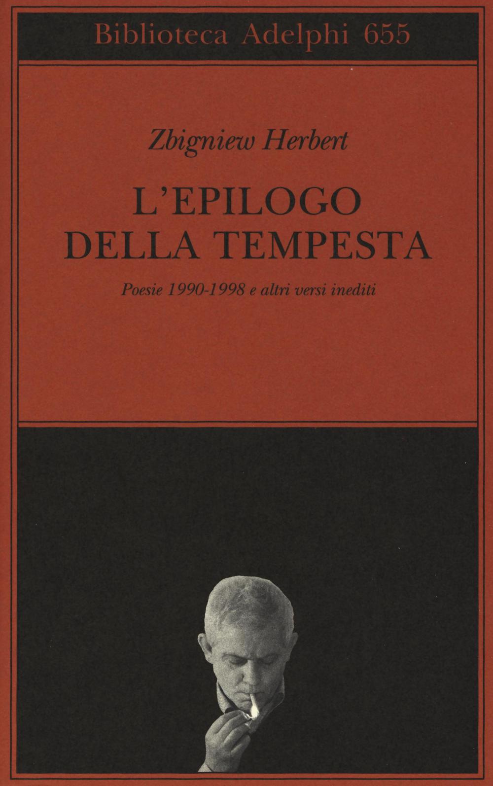 L'epilogo della tempesta. Poesie 1990-1998 e altri versi inediti
