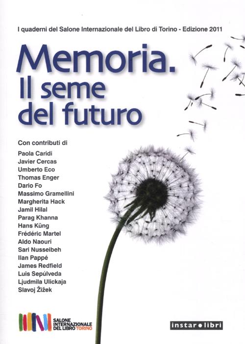 Memoria. Il seme del futuro