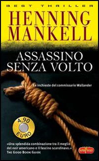 Assassino senza volto. Le inchieste del commissario Wallander. Vol. 1