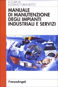 Manuale di manutenzione degli impianti industriali e servizi