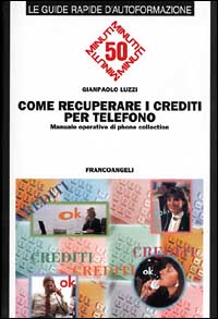 Come recuperare i crediti per telefono. Manuale operativo di phone collection