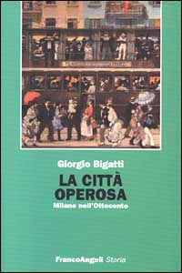 La città operosa. Milano nell'Ottocento