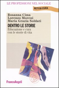 Dentro le storie. Educazione e cura con le storie di vita