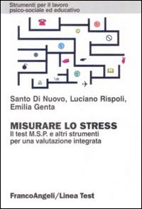 Misurare lo stress. Il test MSP e altri strumenti per una valutazione integrata