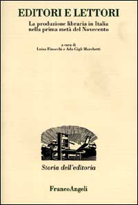 Editori e lettori. La produzione libraria in Italia nella prima metà del Novecento