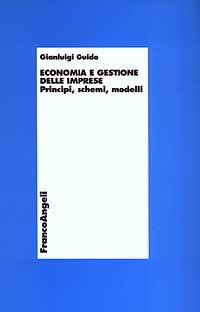 Economia e gestione delle imprese. Principi, schemi, moduli
