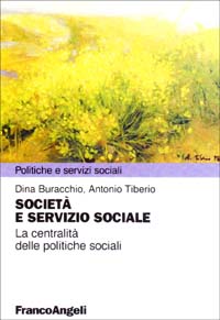 Società e servizio sociale. La centralità delle politiche sociali