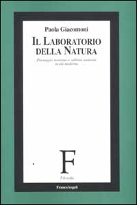 Il laboratorio della natura. Paesaggio montano e sublime naturale in età moderna