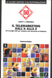Il telemarketing dalla A alla Z. 26 consigli utili per vendere con successo al telefono