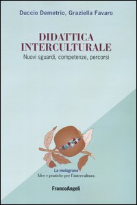 Didattica interculturale. Nuovi sguardi, competenze, percorsi
