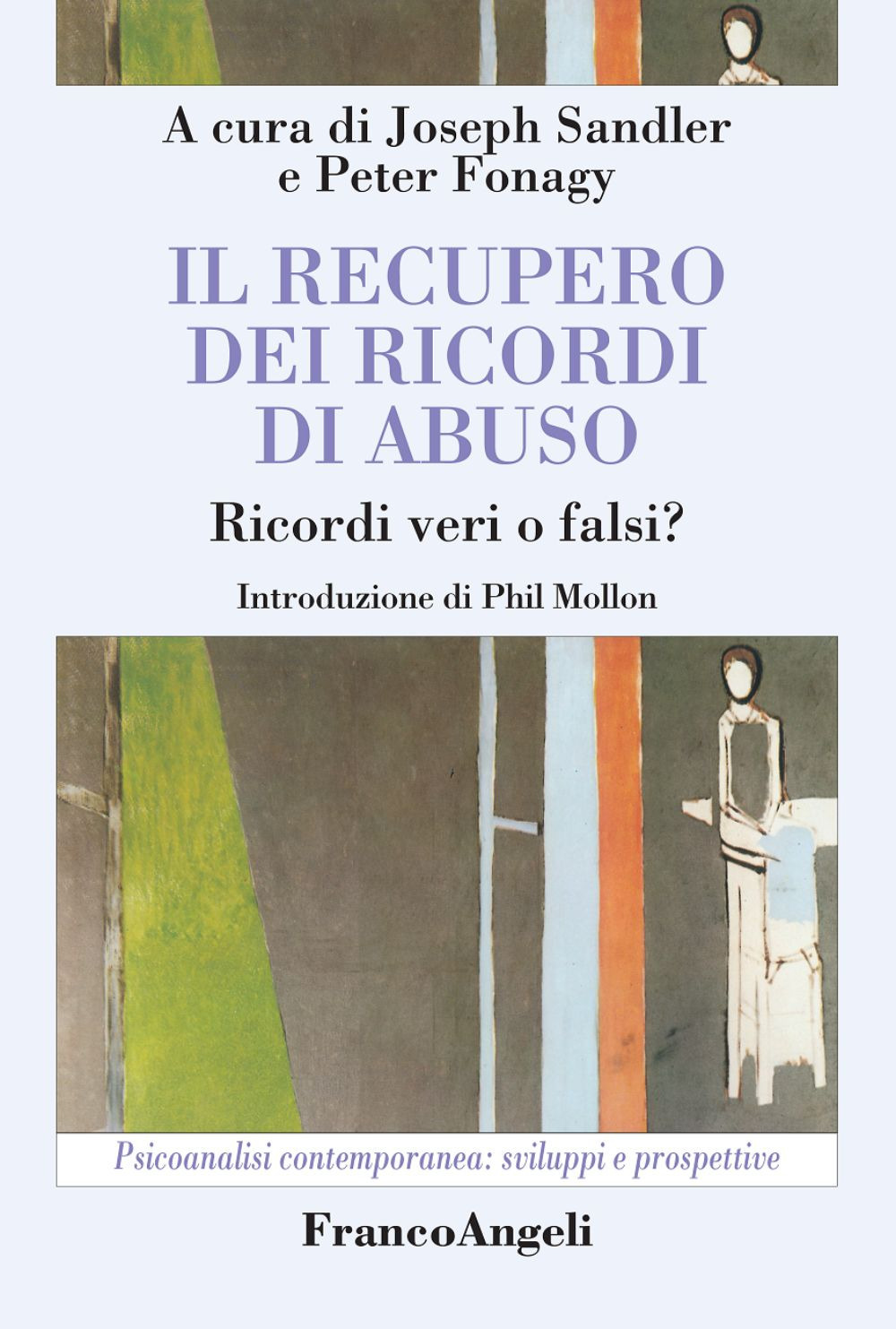 Il recupero dei ricordi di abuso. Ricordi veri o falsi?