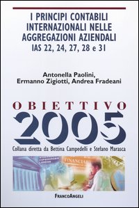 Principi contabili internazionali nelle aggregazioni aziendali IAS 22, 24, 27, 28 e 31