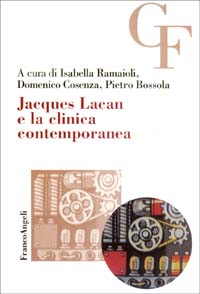 Jacques Lacan e la clinica contemporanea