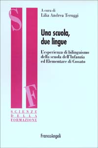 Una scuola, due lingue. L'esperienza del bilinguismo della scuola dell'infanzia ed elementare di Cossato
