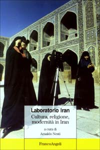 Laboratorio Iran. Cultura, religione, modernità in Iran