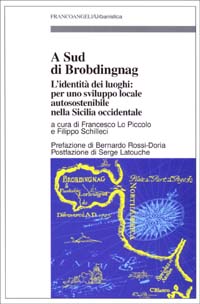 A sud di Brobdingnag. L'identità dei luoghi: per uno sviluppo locale autosostenibile nella Sicilia occidentale