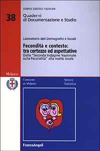 Fecondità e contesto: tra certezze e aspettative. Dalla «seconda indagine nazionale sulla fecondità» alla realtà locale
