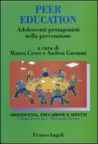 Peer education. Adolescenti protagonisti nella prevenzione