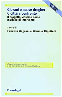 Giovani e nuove droghe: sei città a confronto. Il progetto Mosaico come modello d'intervento