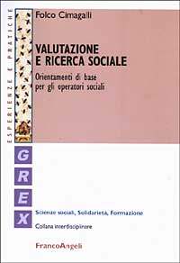 Valutazione e ricerca sociale. Orientamenti di base per gli operatori sociali