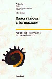 Osservazione e formazione. Manuale per l'osservazione dei contesti educativi
