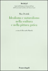 Idealismo e naturalismo nella scultura e nella pittura gotica