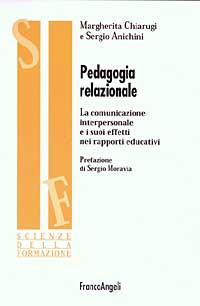 Pedagogia relazionale. La comunicazione interpersonale e i suoi effetti nei rapporti educativi