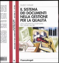 Il sistema dei documenti nella gestione per la qualità. Uno strumento essenziale per creare valore