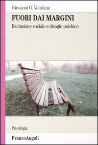 Fuori dai margini. Esclusione sociale e disagio psichico