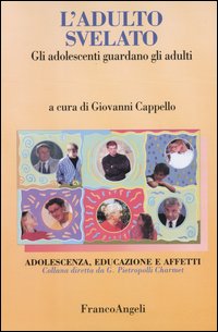 L'adulto svelato. Gli adolescenti guardano gli adulti
