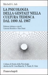 La psicologia della Gestalt nella cultura tedesca dal 1890 al 1967
