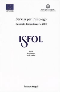 Servizi per l'impiego. Rapporto di monitoraggio 2002