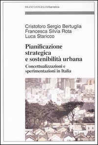 Pianificazione strategica e sostenibilità urbana. Concettualizzazioni e sperimentazioni in Italia