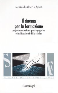 Il cinema per la formazione. Argomentazioni pedagogiche e indicazioni didattiche