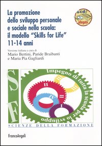 La promozione dello sviluppo personale e sociale nella scuola: il modello «Skills for life» 11-14 anni