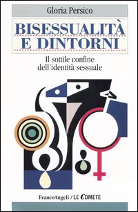 Bisessualità e dintorni. Il sottile confine dell'identità sessuale