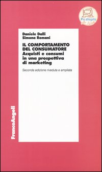Il comportamento del consumatore. Teoria e applicazioni di marketing