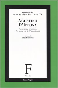Agostino d'Ippona. Presenza e pensiero. La scoperta dell'interiorità