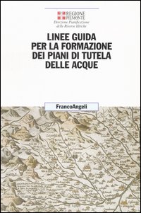Linee guida per la formazione dei piani di tutela delle acque