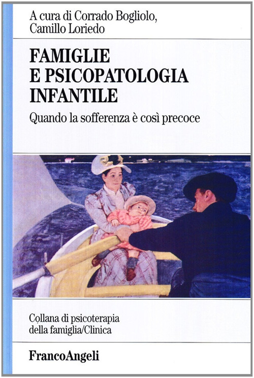 Famiglie e psicopatologia infantile. Quando la sofferenza è così precoce