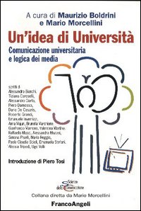 Un'idea di università. Comunicazione universitaria e logica dei media