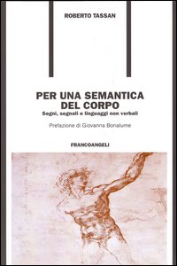 Per una semantica del corpo. Segni, segnali e linguaggi non verbali