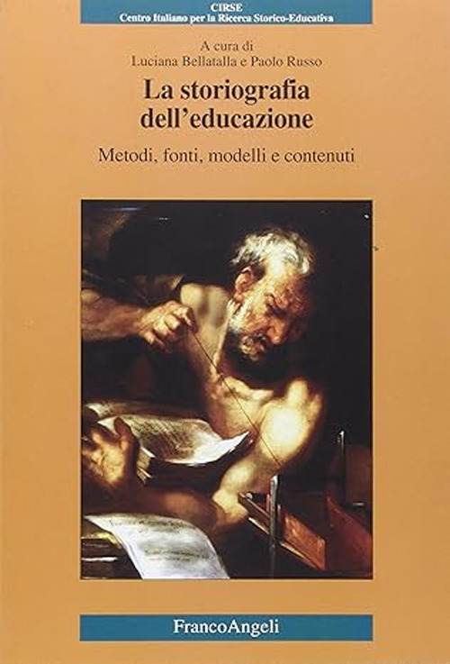 La storiografia dell'educazione. Metodi, fonti, modelli e contenuti