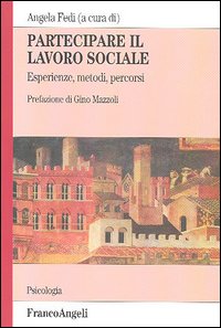 Partecipare il lavoro sociale. Esperienze, metodi, percorsi