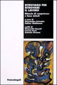 Ritrovarsi per ritrovare il lavoro. Bilancio di competenze e fasce deboli