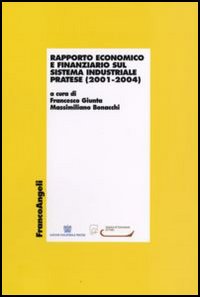 Rapporto economico e finanziario sul sistema industriale pratese (2001-2004)