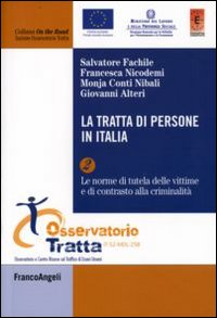 La tratta di persone in Italia. Vol. 2: Le norme di tutela delle vittime e di contrasto alla criminalità organizzata