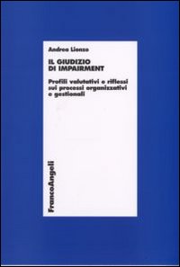 Il giudizio di impairment. Profili valutativi e riflessi sui processi organizzativi e gestionali