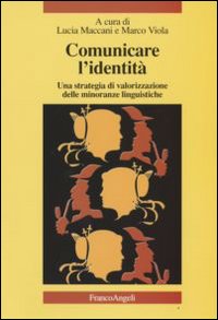 Comunicare l'identità. Una strategia di valorizzazione delle minoranze linguistiche