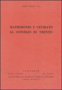 Matrimonio e celibato al Concilio di Trento